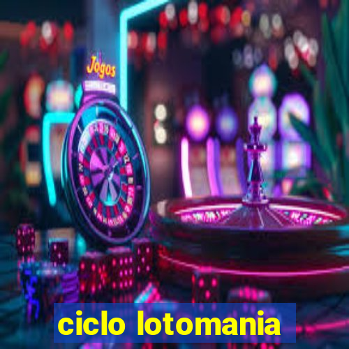 ciclo lotomania